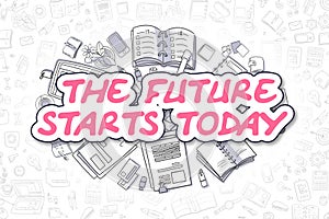 The Future Starts Today - Business Concept.