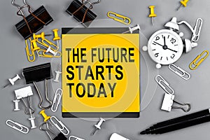 The future starts today - concept of text on sticky note