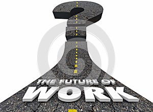 Future of Work Road Jobs Employment Moving Forward