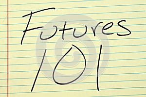 Futures 101 On A Yellow Legal Pad photo
