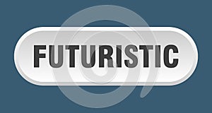 futuristic button. rounded sign on white background