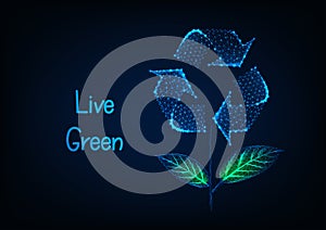 Futuristic ecological banner with flower made of glowing low polygonal recycle sign and green leaves