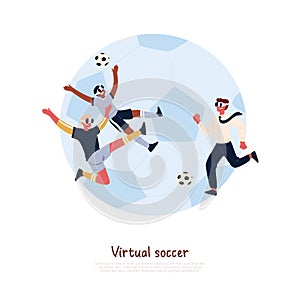 Futuristic entertainment, pastime for children and adults, men in vr headsets playing football, video game banner