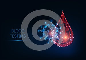Futuristic glowing low polygonal blood testing concept with blood drop and virus cell.