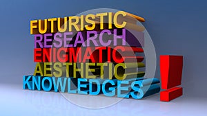 Futuristic research enigmatic aesthetic knowledges on blue