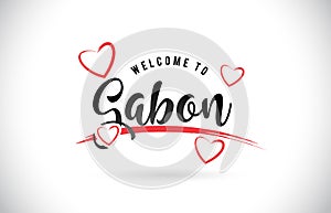 Gabon Welcome To Word Text with Handwritten Font and Red Love He