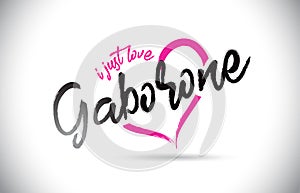 Gaborone I Just Love Word Text with Handwritten Font and Pink Heart Shape