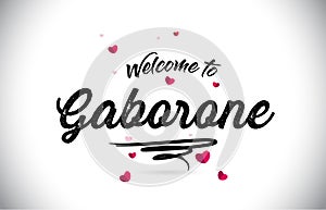 Gaborone Welcome To Word Text with Handwritten Font and Pink Heart Shape Design