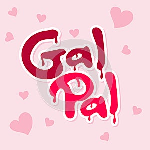 Gal pal sticker on pink background