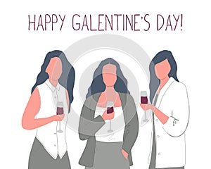 Galentines day. Three young women drink wine