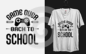 Game over back to school funny custom t-shirt vector template design