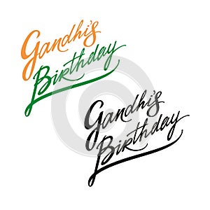 Gandhi Birthday - national Indian holiday, sign or logotype for a greeting card. Handwritten text, calligraphy. Indian national fl