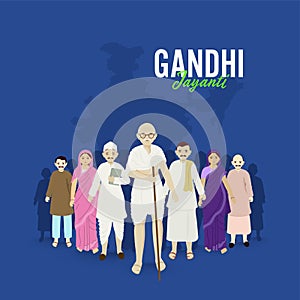 Gandhi Jayanti Celebration Poster Design With Mahatma Gandhi And Supportive People Standing On Blue India Map