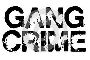 Gang Crime stamp typographic stamp