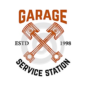 Garage. Service station. Emblem with crossed pistons. Car repair. Design element for logo, label, emblem, sign.