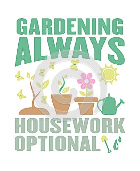 Gardening always housework optional graphic photo