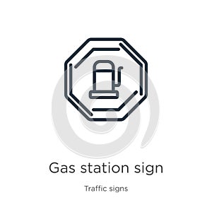 Gas station sign icon. Thin linear gas station sign outline icon isolated on white background from traffic signs collection. Line