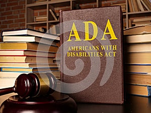 Gavel and Americans with Disabilities Act ADA with documents.