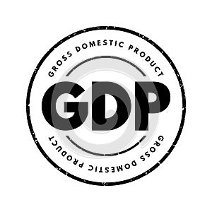 GDP Gross Domestic Product - monetary measure of the market value of all the final goods and services produced in a specific time