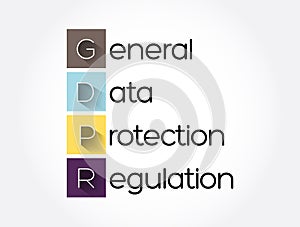 GDPR - General Data Protection Regulation acronym, technology concept background