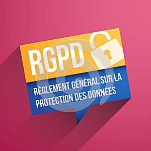 GDPR, General Data Protection Regulation, in French : RGPD, RÃÂ¨glement gÃÂ©nÃÂ©ral sur la protection des donnÃÂ©es photo