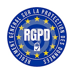 GDPR symbol icon called RGPD reglement general sur la protection des donnees in French language photo