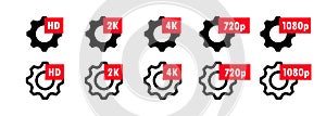 Gears with quality signs. Video quality symbol HD  2K  4K  720p  1080p icon. Vector EPS 10. Isolated on white background