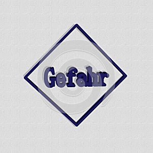 `Gefahr` = `Danger` - word, lettering or text as 3D illustration, 3D rendering, computer graphics