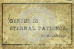 Genius is patience Michelangelo