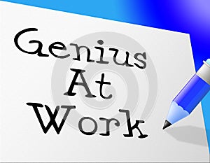 Genius At Work Means Bona Fide And Knowledge