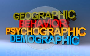 geographic behavior psychgraphic demographic on blue photo