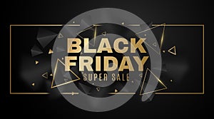 Geometric banner of 3d, black and golden triangles for Black Friday sale. Frame with elegant, decorative polygonal shapes.