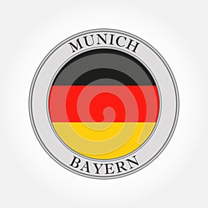German flag round icon or button. Germany, Bavaria or Bayern and Munich circle badge. Vector illustration