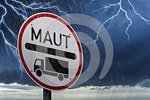 German Maut sign means Truck tolls, charges and money for the highway