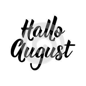 German text: Hello, August. Lettering. Banner. Calligraphy vector illustration