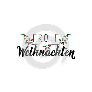 German text: Merry Christmas. Lettering. Banner. calligraphy vector illustration. Frohe Weihnachten.