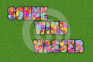 german words Sonne, Wind, Wasser written with colorful flowers