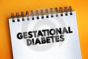Gestational Diabetes text on notepad, concept background photo