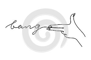 The Gesture Of A Gun One Line lettering Bang. Vector Illustration of a Woman`s hand Shoots in a Minimalist Trend style