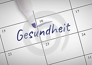 Gesundheit Text written on calendar with marker