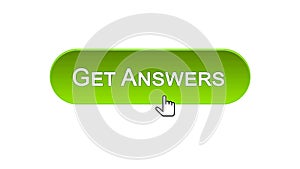 Get answers web interface button clicked with mouse cursor, green color, design