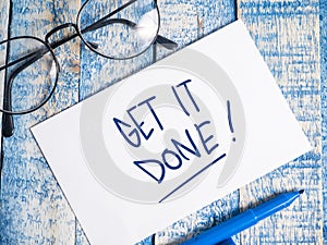 Get it Done, Motivational Words Quotes Concept