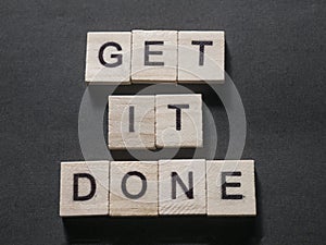 Get it Done, Motivational Words Quotes Concept