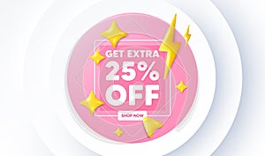 Get Extra 25 percent off Sale. Discount offer sign. Neumorphic promotion banner. Vector