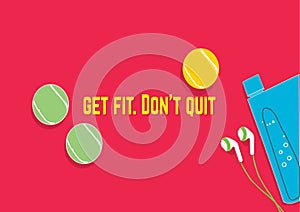 Get fit. Don`t quit. Fitness motivation quotes. Sport concept.