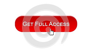 Get full access web interface button clicked with mouse cursor, red color
