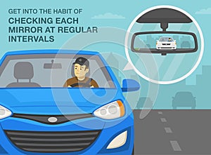 Get into the habit of checking each mirror at regular intervals. Male driver looking at rear mirror while driving.