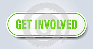 get involved sign. rounded isolated button. white sticker