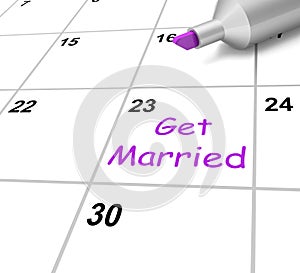 Get Married Calendar Shows Wedding And Spouse