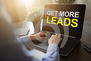 Get more leads banner. Digital marketing and sales increase concept on device screen.